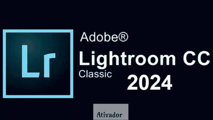 Lightroom Classic 2024 Crackeado