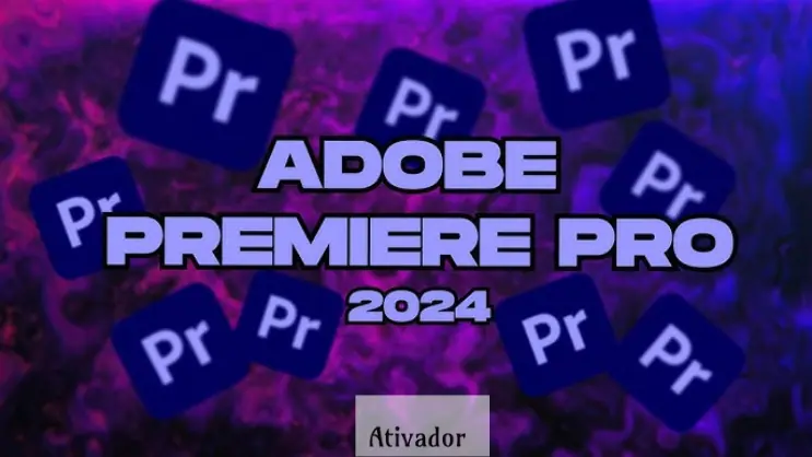 Adobe Premiere Pro Crackeado 2024 Gratis